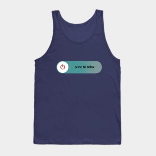 Slide to relax Tank Top